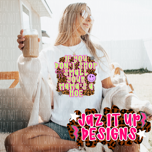 IF YOU DON’T SHOP SMALL