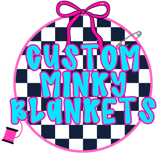 CUSTOM MINKY BLANKETS