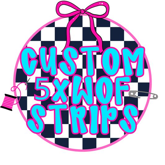 CUSTOM PRINT FABRIC STRIPS 5xWOF