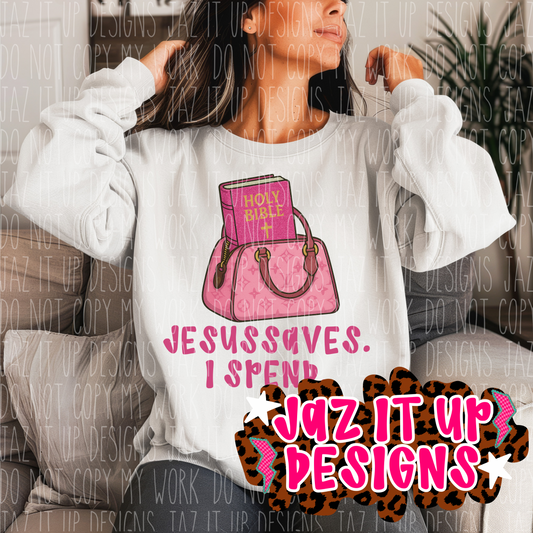 JESUS SAVES. I SPEND.
